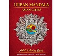 Mandala-Style Cities: Asian Cities Adult Coloring Book