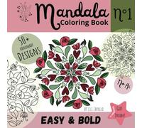 Mandala Style Coloring Book N°1. 50+ Handmade Designs. No Ai.: Easy & Bold (Coloring Books by Lili Zapallo)