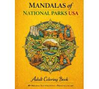 Mandala-Style Nature: National Parks USA Adult Coloring Book