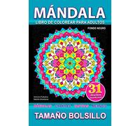 Mándala: Tamaño bolsillo. Fondo negro. Libro de colorear para adultos para aliviar el estrés con mándalas, chakras, yantras y mehndi diseños (Libros de bolsillo)