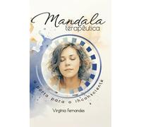 Mandala Terapêutica: a porta para o inconsciente