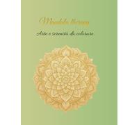 Mandala Therapy - arte e serenità da colorare