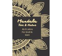 Mandala Tier & Natur: Zauberpinsel, Mandala, Malbuch, Tier und Natur, ab 9 Jahre