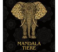 Mandala Tiere Malbuch: 60 wunderschöne Tier-Motive für Erwachsene & Jugendliche | Entspannendes Ausmalbuch mit schwarzen Rückseiten, ideal für Stressabbau & Kreativität