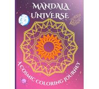 Mandala Universe: A Cosmic Colouring Journey