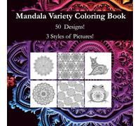 Mandala Variety Coloring Book: Relaxing coloring book with large mandalas, repeating patterns, and animal inspired pages