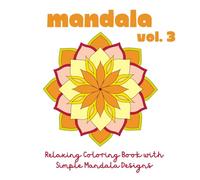 Mandala vol. 3: Relaxing Coloring Book with Simple Mandala Designs