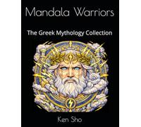 Mandala Warriors: Greek Mythology: Coloring Book for Adults - 20 Intricate Mandala Designs Inspired by Gods, Heroes, and Ancient Legends