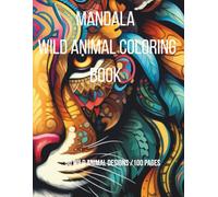 Mandala Wild Coloring Book - Tierköpfe Mandala Ausmalbuch für Erwachsene: 50 Kunstvolle Mandalas mit Tieren | Entspannung, Meditation & Kreativität - Tierköpfe Mandala Ausmalbuch für Erwachsene