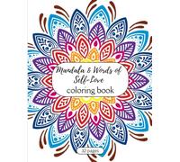 Mandala & Words of Self-Love Coloring Book: Inspirational Adult Coloring Pages for Stress Relief