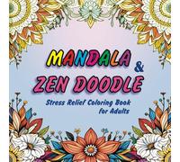 Mandala & Zen Doodle: Stress Relief Coloring Book for Adults