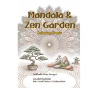 Mandala & Zen Garden Coloring Book: 30 Relaxing Mandala and Zen Garden Designs for Stress Relief and Mindfulness (Nature Coloring Books)