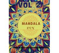 MANDALA ZEN: MINDFULNESS + RELAJACIÓN + MEIDTACIÓN.: Libro de colorear antiestrés. VOLUMEN 2.