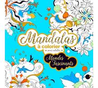 Mandalas à colorier pour adultes: Mondes Fascinants