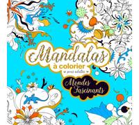 Mandalas à colorier pour adultes: Mondes Fascinants (Coloriages Vetus Fabula)
