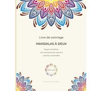 Mandalas à deux: Parent & Enfant - 30 moments de calme à colorier ensemble