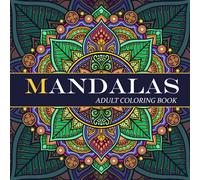 MANDALAS - Adult Coloring Book: Featuring Beautiful Mandalas for Stress Relief and Relaxation. A perfect gift for women and men.