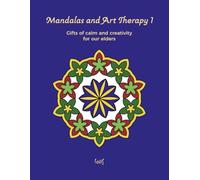 Mandalas and Art Therapy: Coloring book for seniors and older adults: easy, large mandalas for relaxation, focus, memory, and well-being.