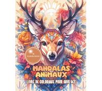 Mandalas animaux - Livre de coloriage pour adultes: Un livre de coloriage qui rassemble de sublimes dessins de mandalas animaux | Animaux aux motifs mandalas à colorier | Coloriage anti-stress