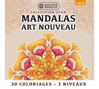Mandalas Art Nouveau : Retrouvez l'Équilibre et la Sérénité par la Méditation en Couleurs (Format Carré & Symétrique): 30 Pages de Coloriage Méditatif ... Niveaux de Zoom | Pour Gauchers et Droitiers