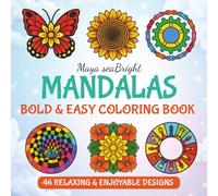Mandalas Bold and Easy Coloring Book: 46 Large-Print, Single-Sided Mandalas for Kids & Adults - Crayon-Safe 8.5 × 8.5 inches Pages with Bleed