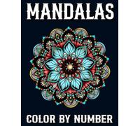 Mandalas Color By Number: Large Print Mandalas Color By Number Coloring Page For Adult... (Perfect Gift Book)