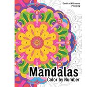 Mandalas Color By Number: Relaxing Mandalas to Color by Number - Stress Relief and Mindfulness for Adultsc