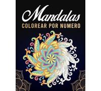 Mandalas colorear por numero - Libro de colorear para adultos: Hermosos mandalas para aliviar el estrés y relajarse - Vol 2