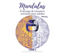 Mandalas - Coloriage de relaxation anti-stress pour adultes: Cahier de dessins apaisants à colorier pour se relaxer et lâcher prise - TOME 3