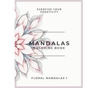 Mandalas Coloring Book: Floral Mandalas 1 (Mandalas Livros de Colorir)