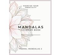 Mandalas Coloring Book: Floral Mandalas 2 (Mandalas Livros de Colorir)