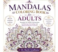 Mandalas Coloring Book for Adults: A Relaxing Collection of Intricate Mandala Designs for Stress Relief, Mindfulness, Relaxation, and Creative Expression