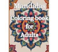 Mandalas coloring Book for adults: “Colors of Calm”