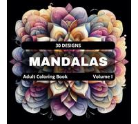 Mandalas - Coloring book for Adults - Vol. I: Stress Relieving Mandala (Mandalas Adult Coloring Books - designs for stress relief and mindfulness.)