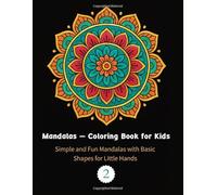 Mandalas - Coloring Book for Kids: Fun and Simple Mandalas with Hearts, Stars, Half Circles and Plus Shapes