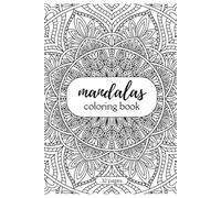 Mandalas Coloring Book - Mandala Malbuch: Stressabbau, Achtsamkeit und kreative Entspannung mit detailreichen Motiven
