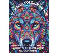 MANDALAS COLORING BOOK: Mandalas of greek mythology,animals of the forest of the water and more