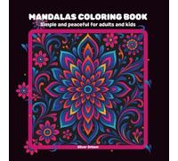 Mandalas coloring book: Simple and peaceful for adults and kids