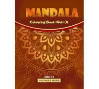 Mandalas Colouring Book Vol. 3 for Kids aged 4 to 8: 140+ Beautiful Designs to Spark Creativity and Promote Mindfulness: Let Your Child Explore the ... Kids to Calm the Mind and Unleash Creativity