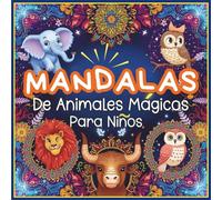 Mandalas De Animales Mágicos Para Niños: Libro Con Dibujos De Animales Maravillosos Y Adorables