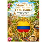 Mandalas de Colombia: Libro II - Cultura y Tradición | 25 Ilustraciones para Colorear Inspiradas en la Fauna, Flora y Patrimonio Cultural de Colombia (Sapientia Gal Country Lights Series)
