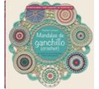 mandalas de ganchillo: 50 sencillos patrones para relajarse