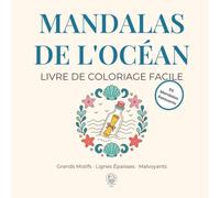MANDALAS DE L'OCEAN. Livre de coloriage facile: Grands Motifs · Lignes Épaisses · Malvoyants