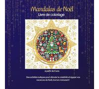 Mandalas de Noël: Livre de coloriage