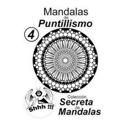 Mandalas de Puntillismo Vol 4: Colección Secreta de Mandalas: Libro con 30 mandalas de puntillismo para relajarse y concentrarse.