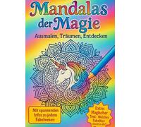 Mandalas der Magie: Ausmalen, Träumen, Entdecken