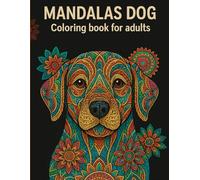 MANDALAS DOG: Coloring book for adults with cute mandalas dog lovers for relaxation (Coloring book for kids with dogs)