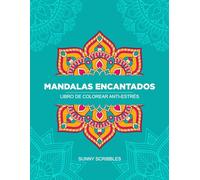 MANDALAS ENCANTADOS: Libro de Colorear Mandalas Antiestrés para Adultos: Diseños Audaces y Sencillos para la Relajación y la Atención Plena