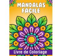 Mandalas Facile livre de coloriage: 50 Motifs Faciles à Colorier pour Enfants et Adultes
