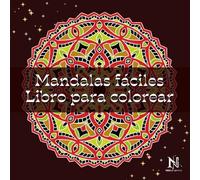 Mandalas fáciles libro para colorear para adultos: relajación y antiestres para mujeres y hombres jóvenes: 40 patrones de mandalas originales para ... del estrés, atención plena y meditación